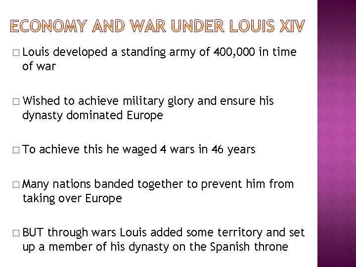 � Louis developed a standing army of 400, 000 in time of war �