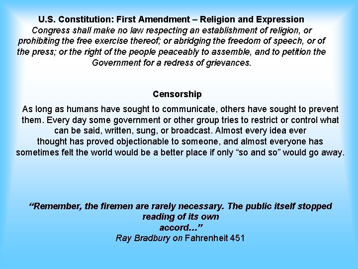 U. S. Constitution: First Amendment – Religion and Expression Congress shall make no law