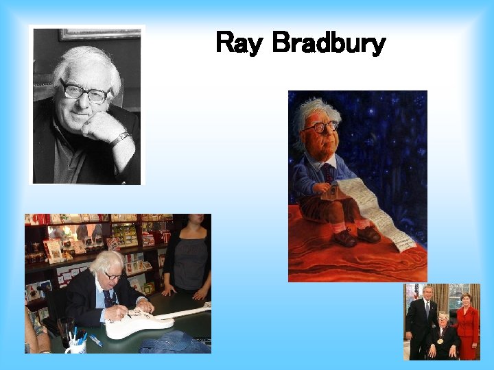 Ray Bradbury 