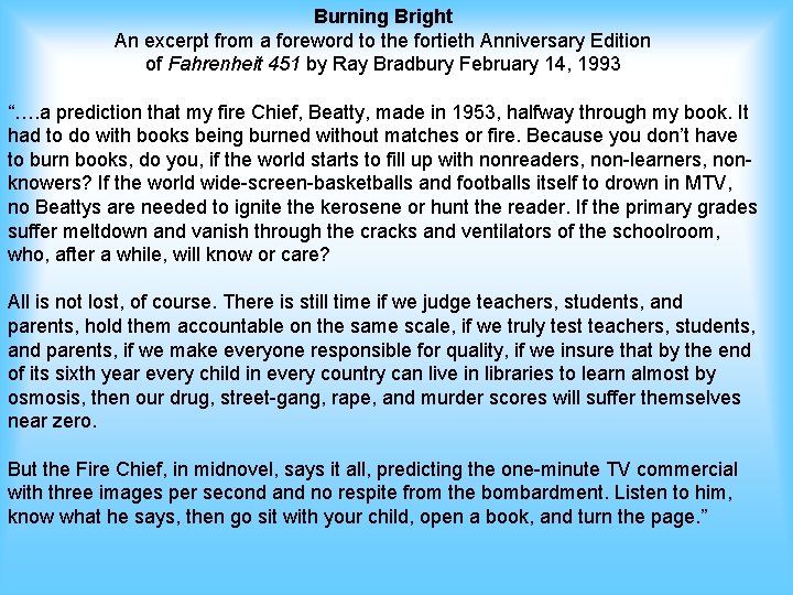 Burning Bright An excerpt from a foreword to the fortieth Anniversary Edition of Fahrenheit