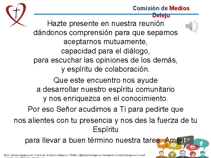 Comisión de Medios Deleju Hazte presente en nuestra reunión dándonos comprensión para que sepamos