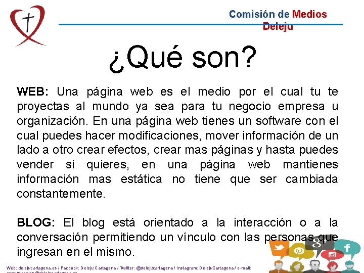 Comisión de Medios Deleju ¿Qué son? WEB: Una página web es el medio por