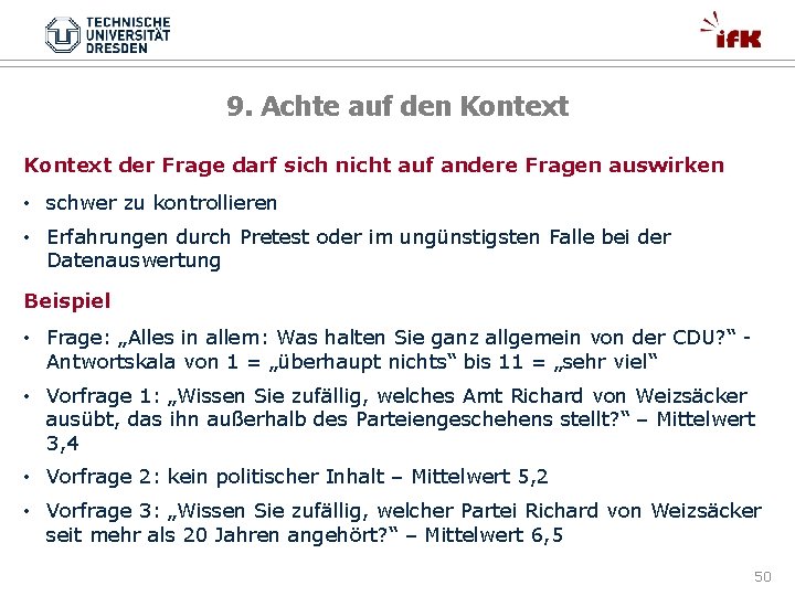 9. Achte auf den Kontext der Frage darf sich nicht auf andere Fragen auswirken