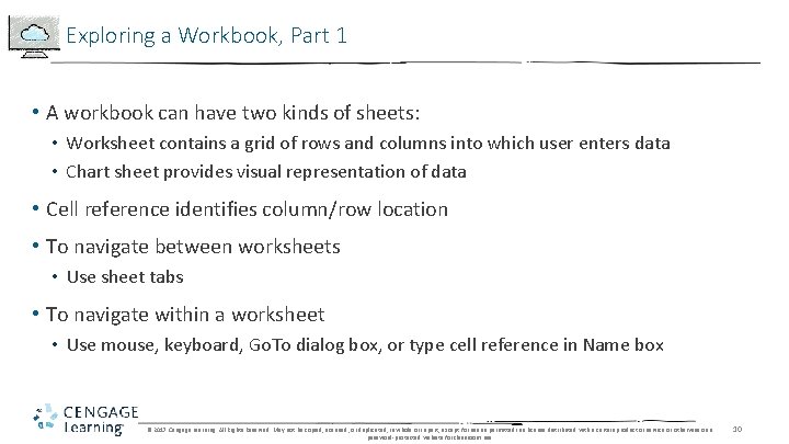 Exploring a Workbook, Part 1 • A workbook can have two kinds of sheets:
