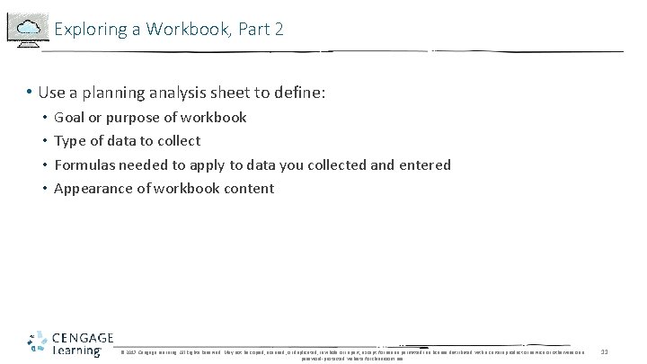 Exploring a Workbook, Part 2 • Use a planning analysis sheet to define: •