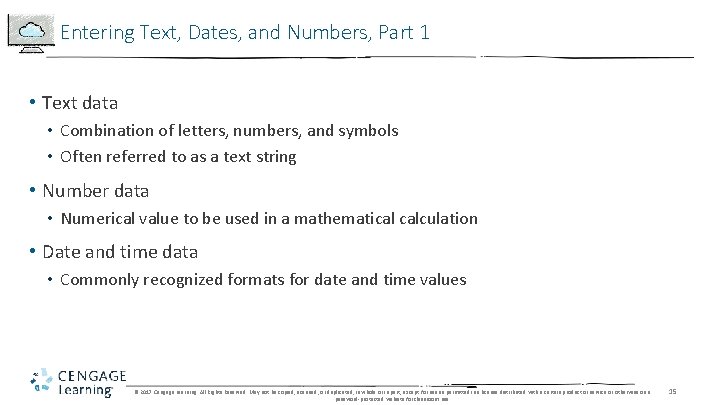 Entering Text, Dates, and Numbers, Part 1 • Text data • Combination of letters,