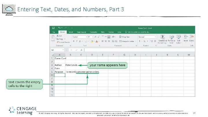 Entering Text, Dates, and Numbers, Part 3 © 2017 Cengage Learning. All Rights Reserved.