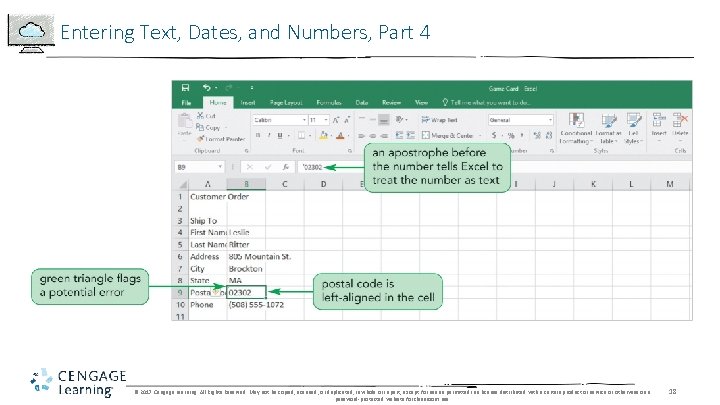 Entering Text, Dates, and Numbers, Part 4 © 2017 Cengage Learning. All Rights Reserved.