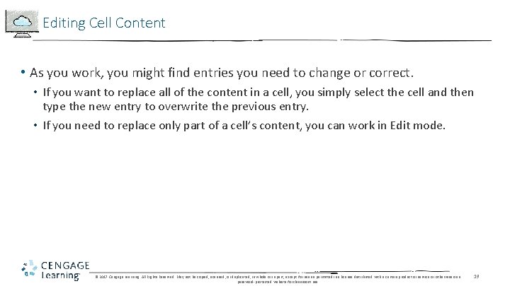 Editing Cell Content • As you work, you might find entries you need to