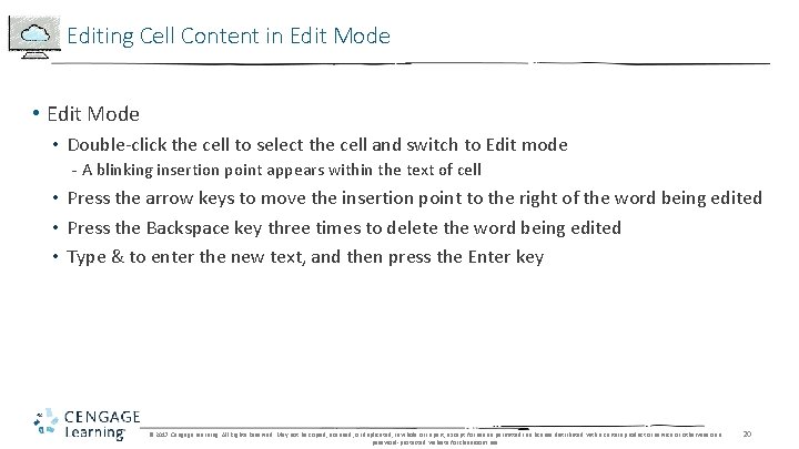 Editing Cell Content in Edit Mode • Double-click the cell to select the cell