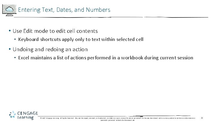 Entering Text, Dates, and Numbers • Use Edit mode to edit cell contents •