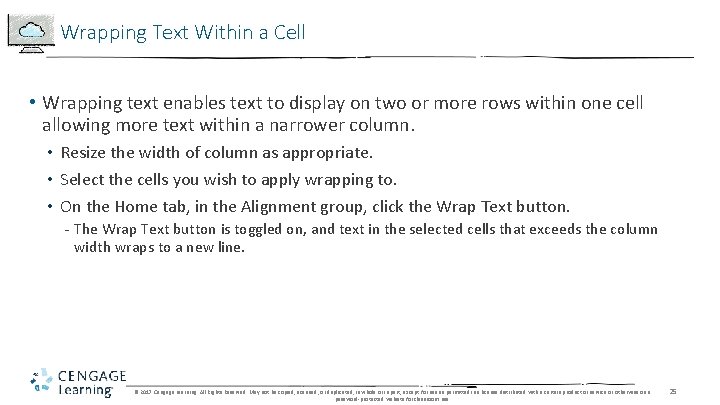 Wrapping Text Within a Cell • Wrapping text enables text to display on two