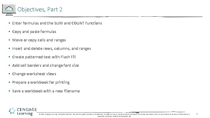 Objectives, Part 2 • Enter formulas and the SUM and COUNT functions • Copy