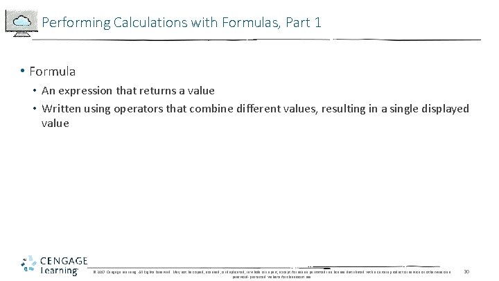 Performing Calculations with Formulas, Part 1 • Formula • An expression that returns a