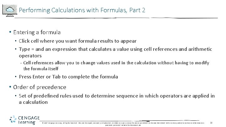 Performing Calculations with Formulas, Part 2 • Entering a formula • Click cell where