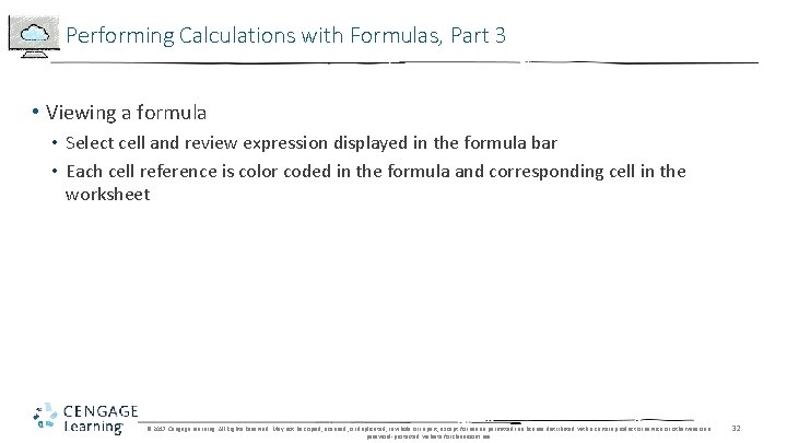 Performing Calculations with Formulas, Part 3 • Viewing a formula • Select cell and