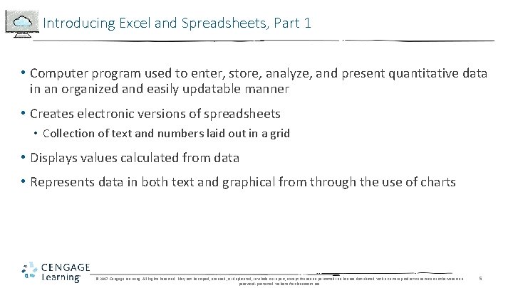 Introducing Excel and Spreadsheets, Part 1 • Computer program used to enter, store, analyze,