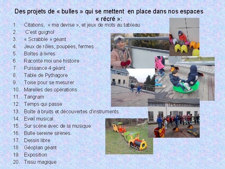 Des projets de « bulles » qui se mettent en place dans nos espaces