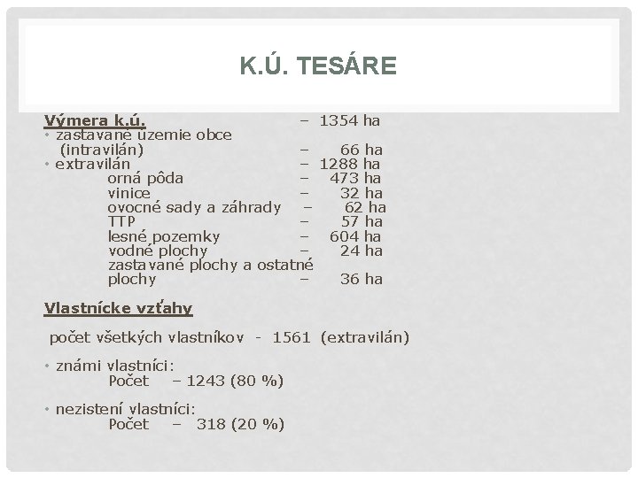 K. Ú. TESÁRE Výmera k. ú. – 1354 ha • zastavané územie obce (intravilán)