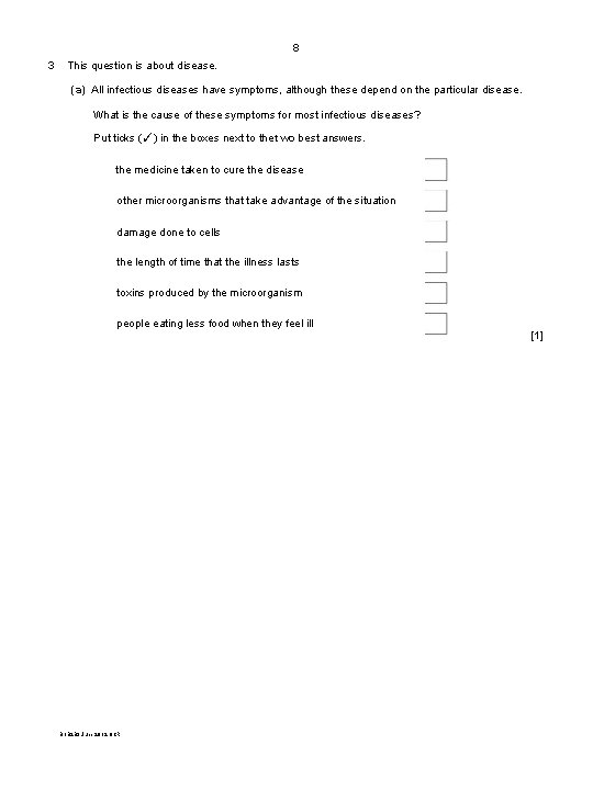 8 3 This question is about disease. (a) All infectious diseases have symptoms, although