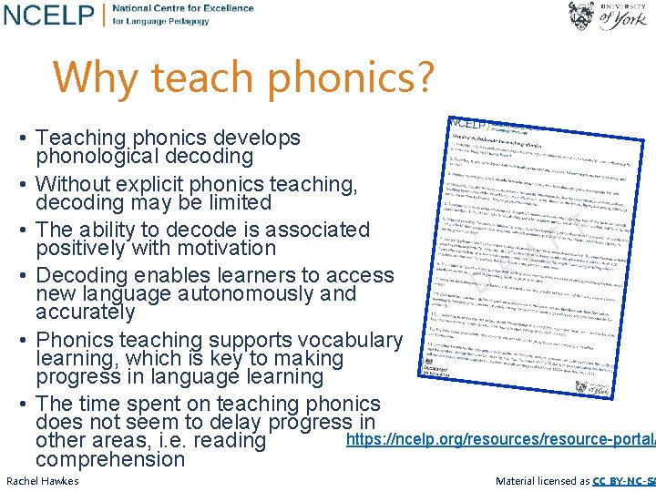 Why teach phonics? • Teaching phonics develops phonological decoding • Without explicit phonics teaching,