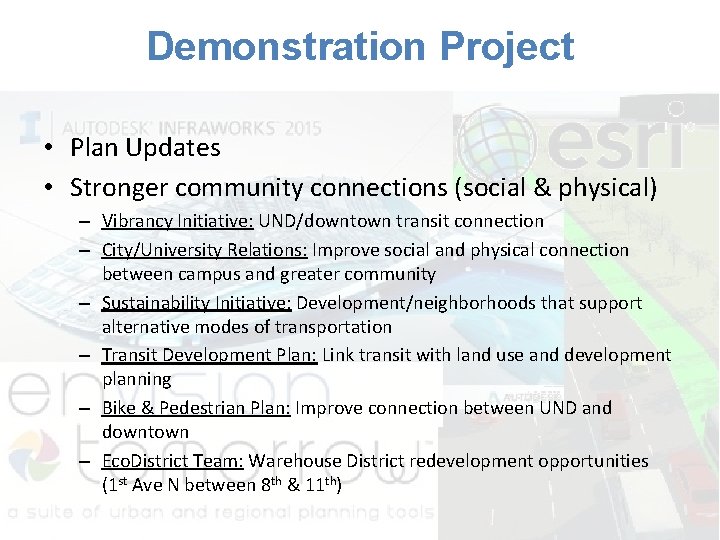 Demonstration Project • Plan Updates • Stronger community connections (social & physical) – Vibrancy