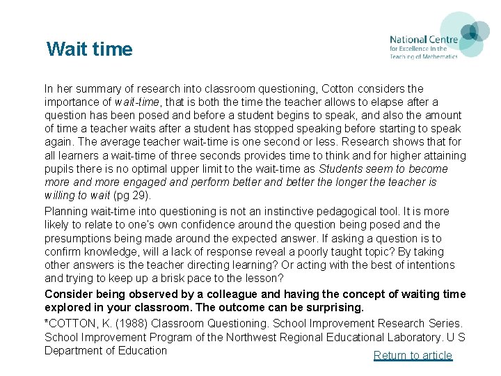 Wait time In her summary of research into classroom questioning, Cotton considers the importance