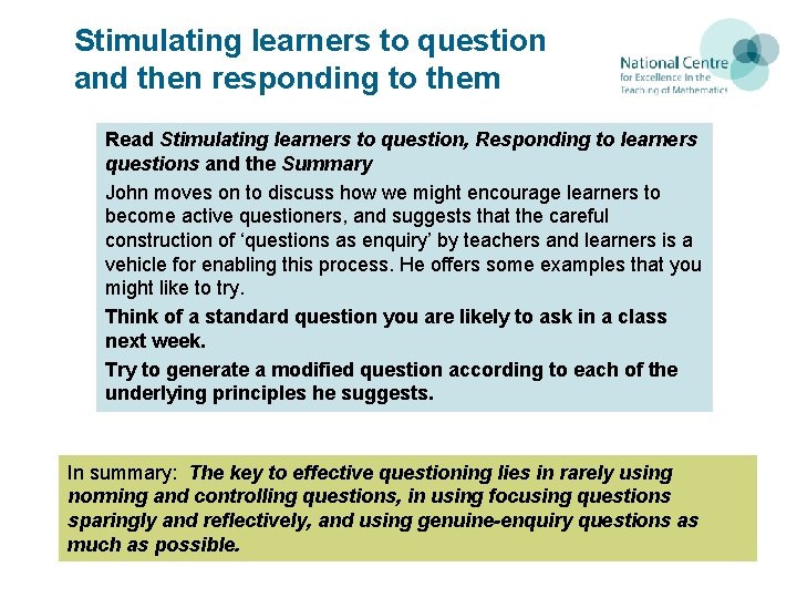 Stimulating learners to question and then responding to them Read Stimulating learners to question,