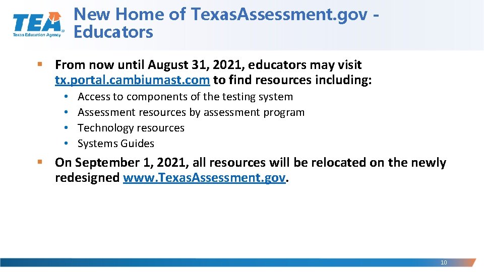 New Home of Texas. Assessment. gov Educators § From now until August 31, 2021,