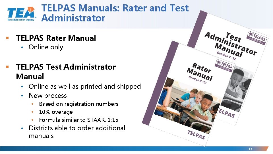 TELPAS Manuals: Rater and Test Administrator § TELPAS Rater Manual • Online only §