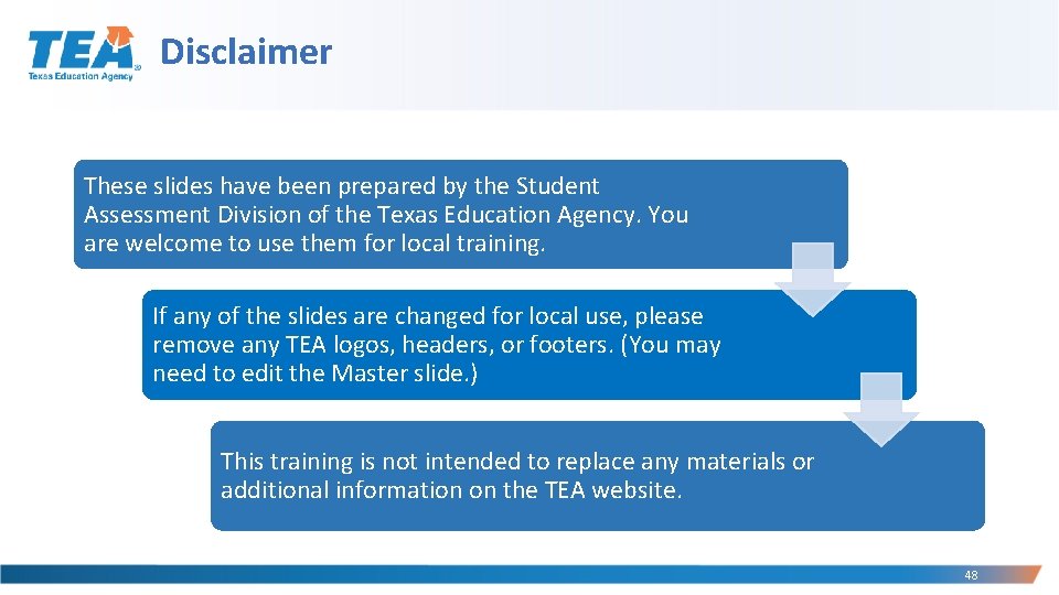 Disclaimer These slides have been prepared by the Student Assessment Division of the Texas