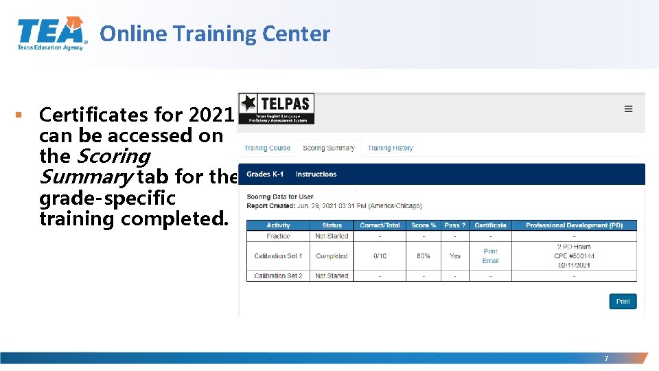 Online Training Center § Certificates for 2021 can be accessed on the Scoring Summary