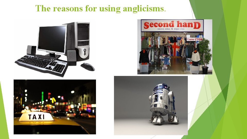 The reasons for using anglicisms. 