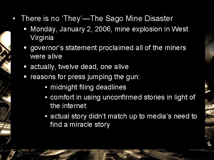  • There is no ‘They’—The Sago Mine Disaster § Monday, January 2, 2006,