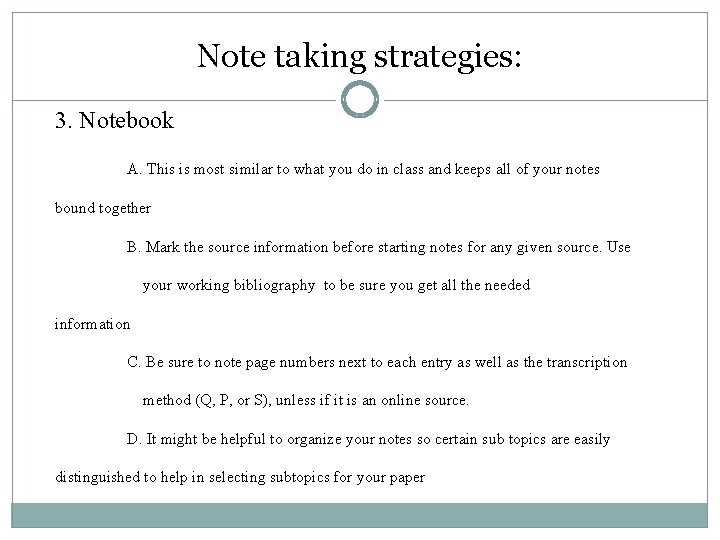 Note taking strategies: 3. Notebook A. This is most similar to what you do Note taking strategies: 3. Notebook A. This is most similar to what you do