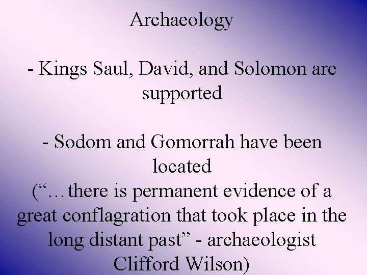 Archaeology - Kings Saul, David, and Solomon are supported - Sodom and Gomorrah have