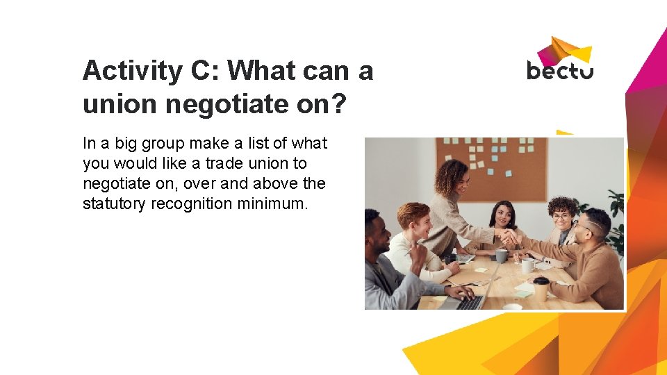 Activity C: What can a union negotiate on? In a big group make a