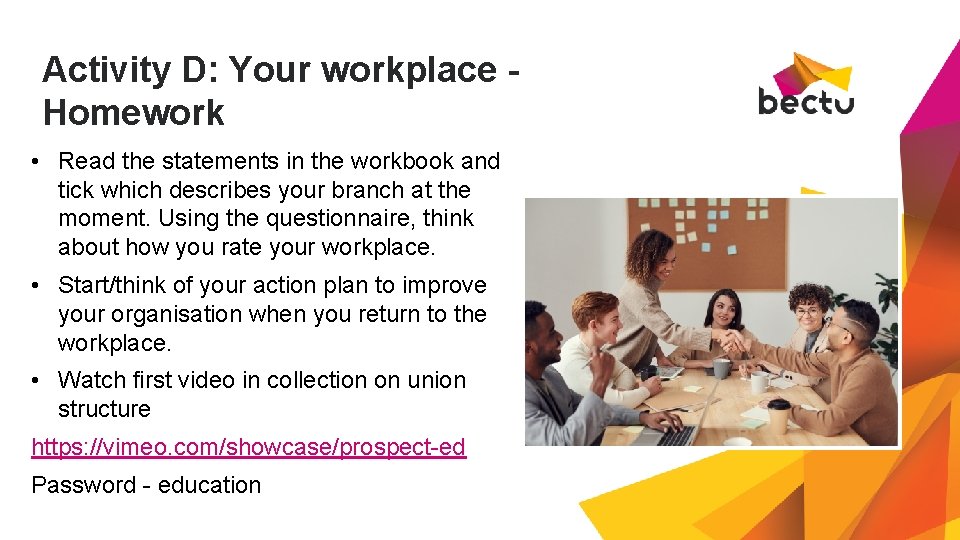 Activity D: Your workplace Homework • Read the statements in the workbook and tick