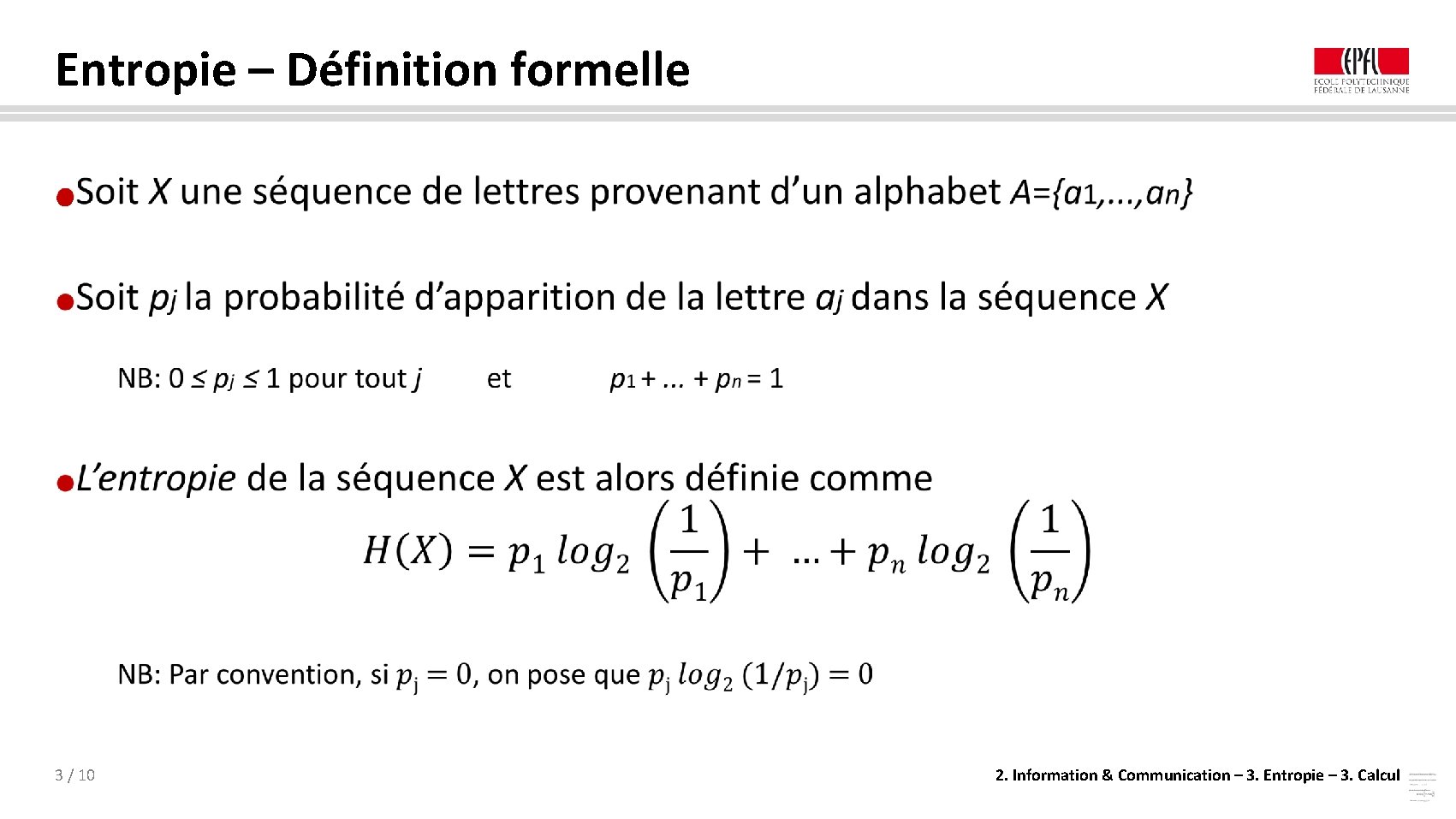 Entropie – Définition formelle ● 3 / 10 2. Information & Communication – 3.