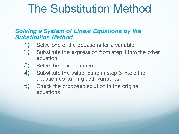 The Substitution Method Solving a System of Linear Equations by the Substitution Method 1)