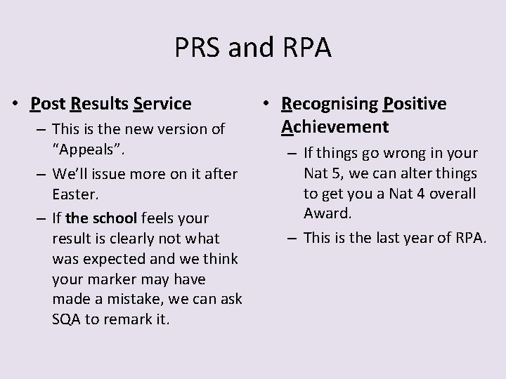 PRS and RPA • Post Results Service – This is the new version of