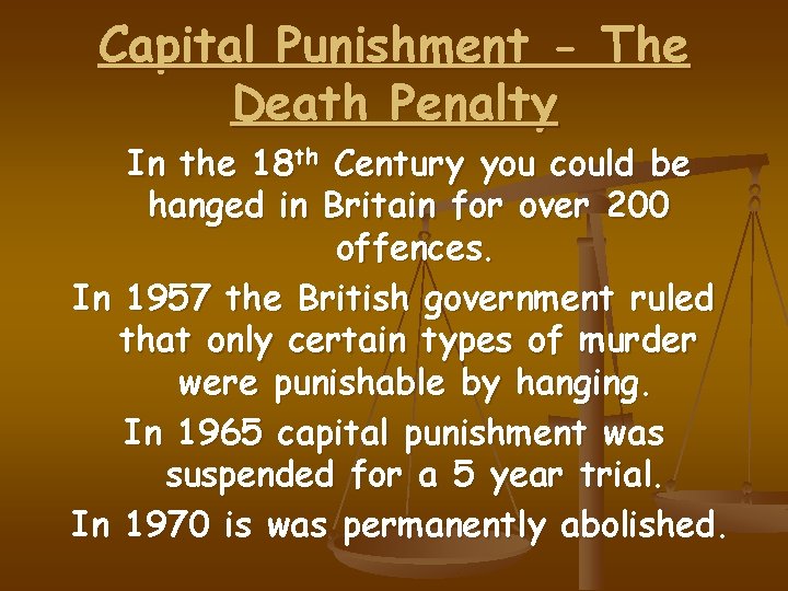 Capital Punishment - The Death Penalty In the 18 th Century you could be