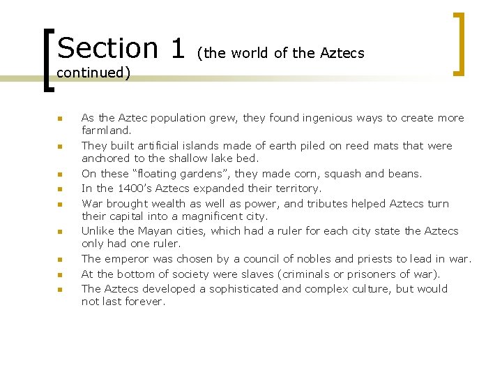 Section 1 (the world of the Aztecs continued) n n n n n As