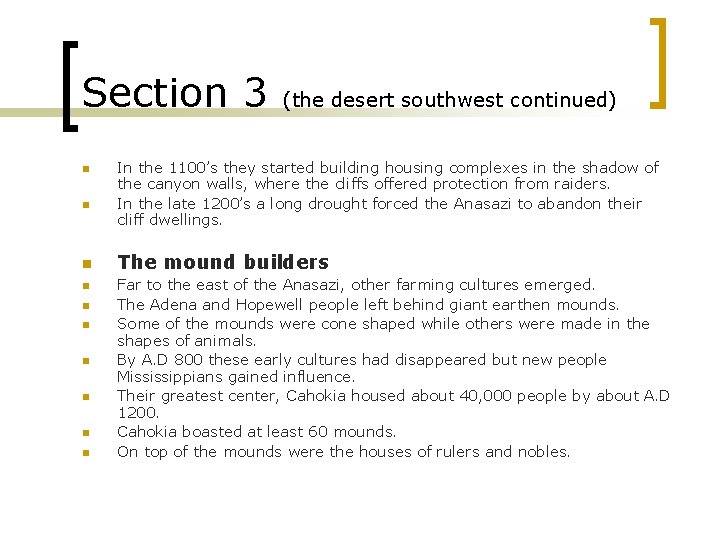 Section 3 n n n n n (the desert southwest continued) In the 1100’s