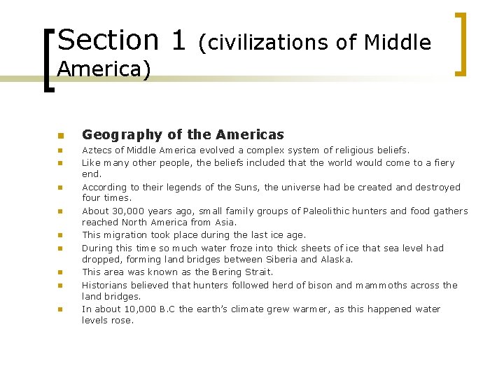 Section 1 (civilizations of Middle America) n n n n n Geography of the