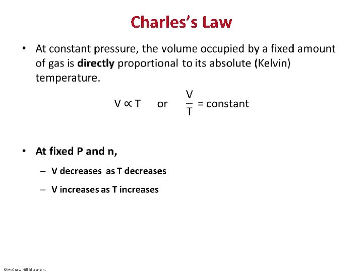 Charles’s Law • ©Mc. Graw-Hill Education. 