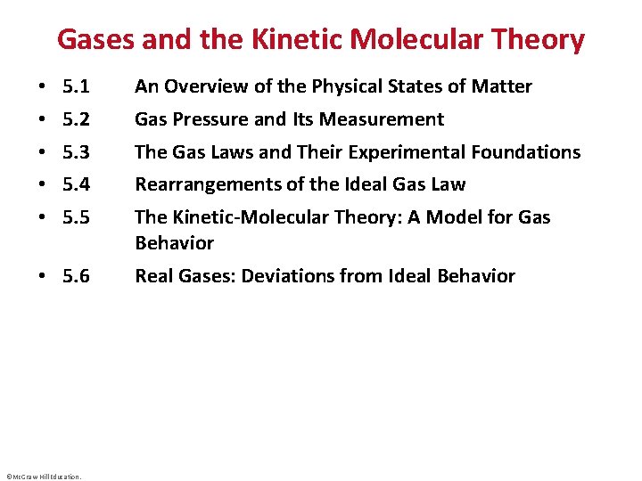 Gases and the Kinetic Molecular Theory • 5. 1 An Overview of the Physical