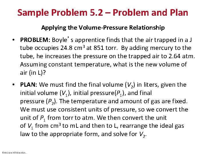 Sample Problem 5. 2 – Problem and Plan Applying the Volume-Pressure Relationship • PROBLEM: