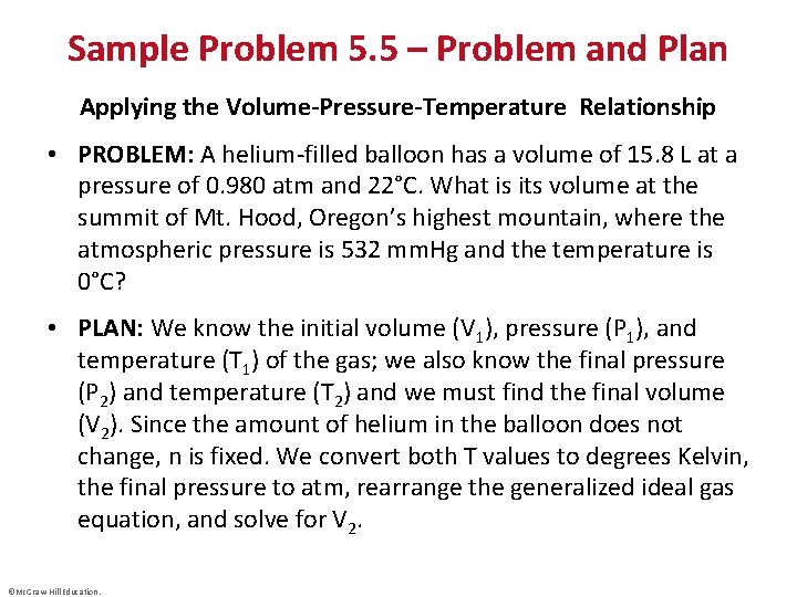 Sample Problem 5. 5 – Problem and Plan Applying the Volume-Pressure-Temperature Relationship • PROBLEM: