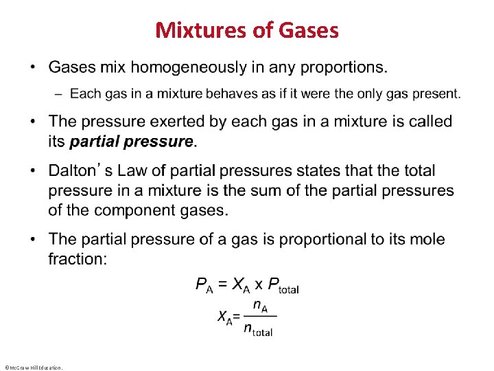 Mixtures of Gases • ©Mc. Graw-Hill Education. 
